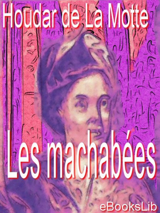 Title details for Les machabées by Houdar de La Motte - Available